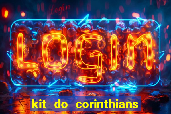 kit do corinthians dls 2019